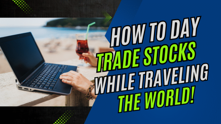 How to Day Trade Stocks While Traveling the World